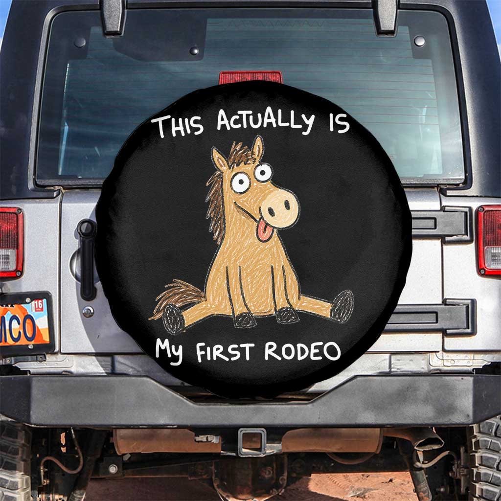 This Actually Is My First Rodeo Funny Silly Horse Spare Tire Cover 1st Birthday Meme TS10 No hole Black Print Your Wear