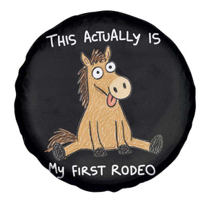This Actually Is My First Rodeo Funny Silly Horse Spare Tire Cover 1st Birthday Meme
