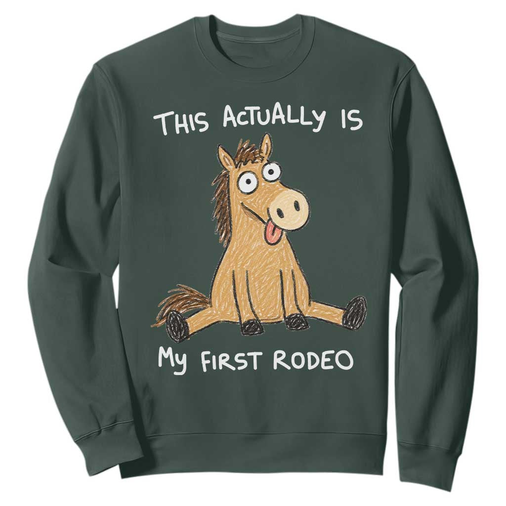 This Actually Is My First Rodeo Funny Silly Horse Sweatshirt 1st Birthday Meme