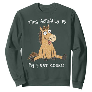 This Actually Is My First Rodeo Funny Silly Horse Sweatshirt 1st Birthday Meme