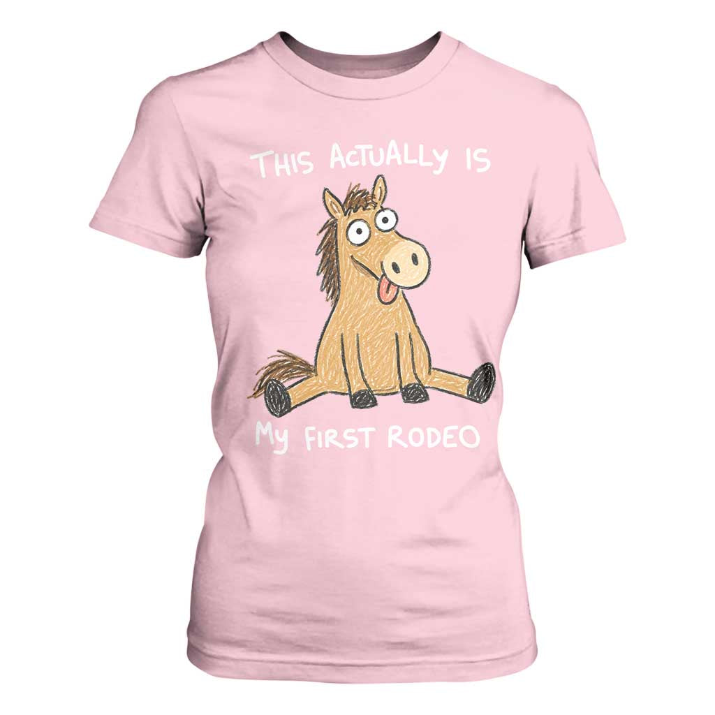 This Actually Is My First Rodeo Funny Silly Horse T Shirt For Women 1st Birthday Meme