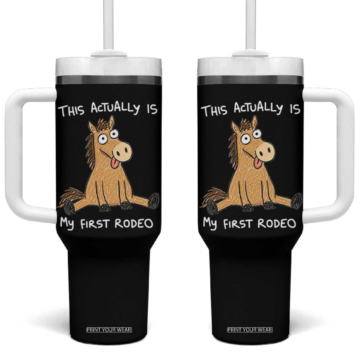 This Actually Is My First Rodeo Funny Silly Horse Tumbler With Handle 1st Birthday Meme