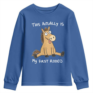 This Actually Is My First Rodeo Funny Silly Horse Youth Sweatshirt 1st Birthday Meme