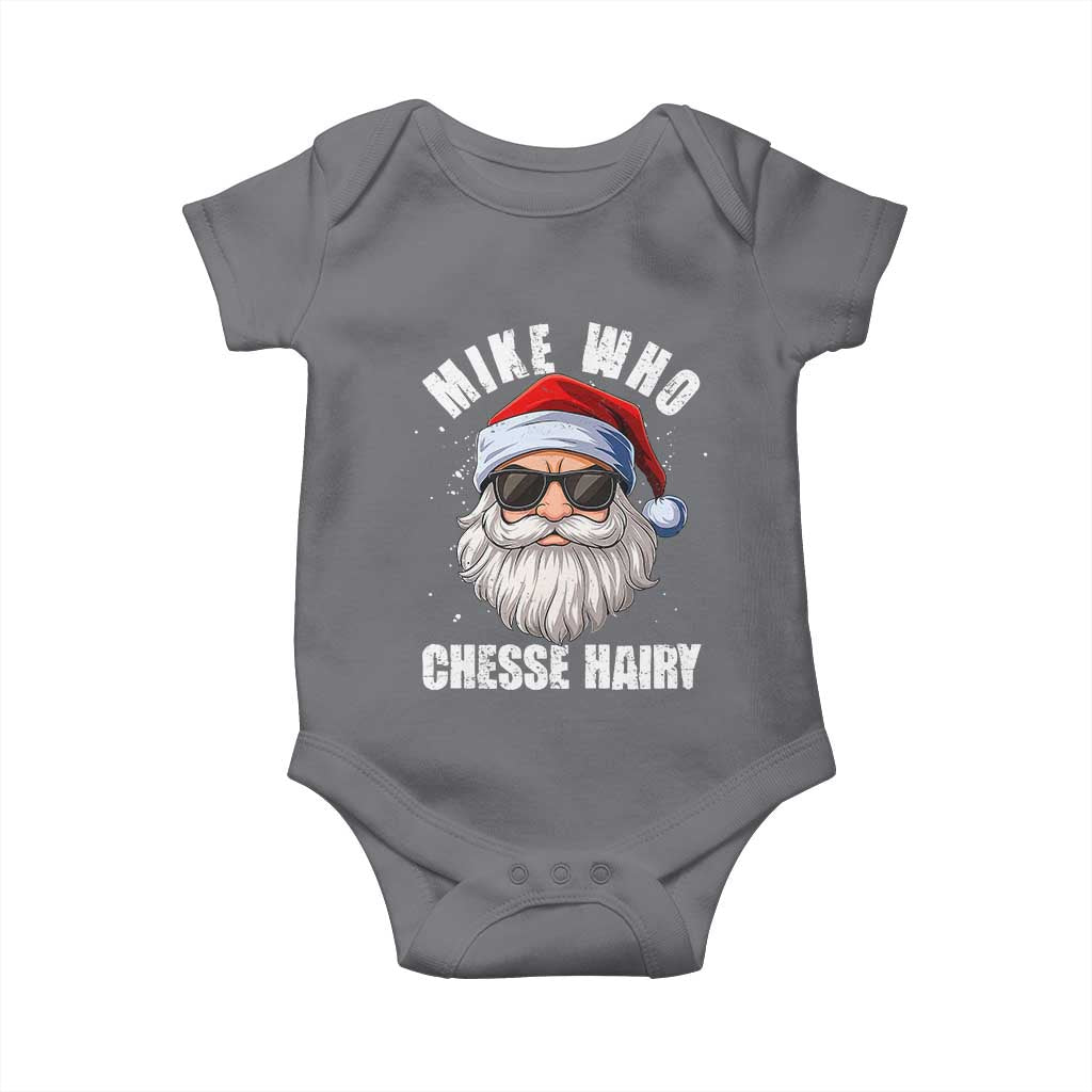 Funny Santa Jokes Baby Onesie Mike Who Chesse Hairy Inappropriate Adult Humor Christmas TS10 Charcoal Print Your Wear