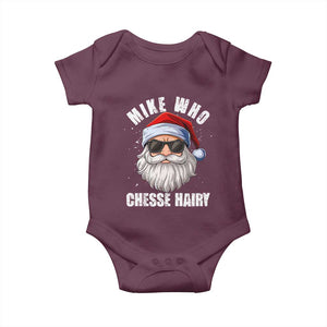 Funny Santa Jokes Baby Onesie Mike Who Chesse Hairy Inappropriate Adult Humor Christmas TS10 Maroon Print Your Wear