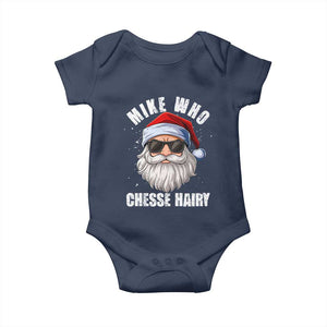 Funny Santa Jokes Baby Onesie Mike Who Chesse Hairy Inappropriate Adult Humor Christmas TS10 Navy Print Your Wear