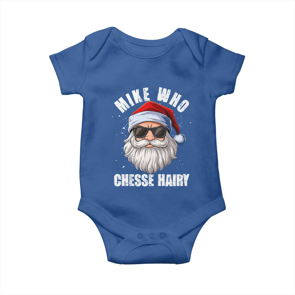 Funny Santa Jokes Baby Onesie Mike Who Chesse Hairy Inappropriate Adult Humor Christmas TS10 Royal Blue Print Your Wear