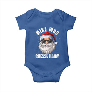 Funny Santa Jokes Baby Onesie Mike Who Chesse Hairy Inappropriate Adult Humor Christmas TS10 Royal Blue Print Your Wear