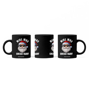 Funny Santa Jokes Coffee Mug Mike Who Chesse Hairy Inappropriate Adult Humor Christmas TS10 Print Your Wear
