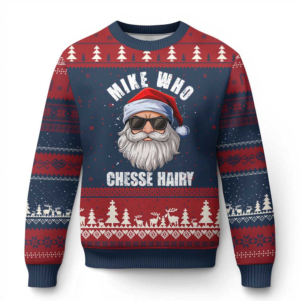 Funny Santa Jokes Ugly Christmas Sweater Mike Who Chesse Hairy Inappropriate Adult Humor Christmas TS10 Navy Red Print Your Wear