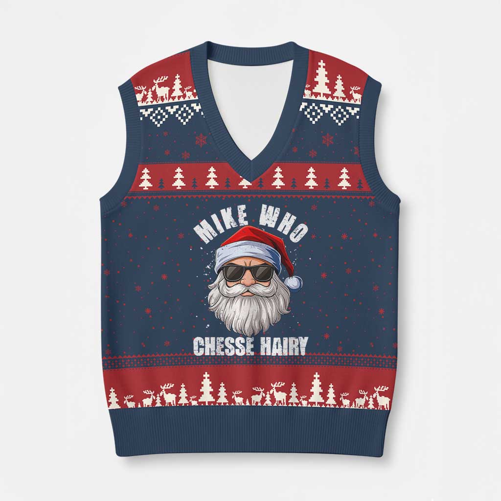 Funny Santa Jokes V-Neck Knit Sweater Vest Mike Who Chesse Hairy Inappropriate Adult Humor Christmas TS10 Navy Red Print Your Wear