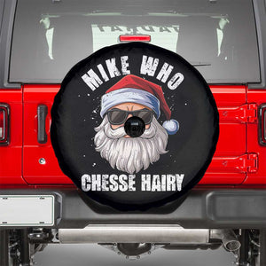 Funny Santa Jokes Spare Tire Cover Mike Who Chesse Hairy Inappropriate Adult Humor Christmas TS10 Black Print Your Wear