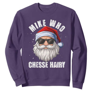 Funny Santa Jokes Sweatshirt Mike Who Chesse Hairy Inappropriate Adult Humor Christmas TS10 Purple Print Your Wear