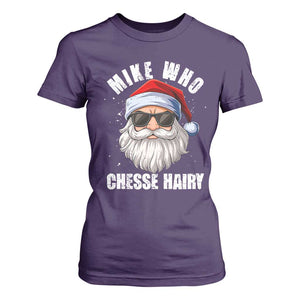 Funny Santa Jokes T Shirt For Women Mike Who Chesse Hairy Inappropriate Adult Humor Christmas TS10 Purple Print Your Wear