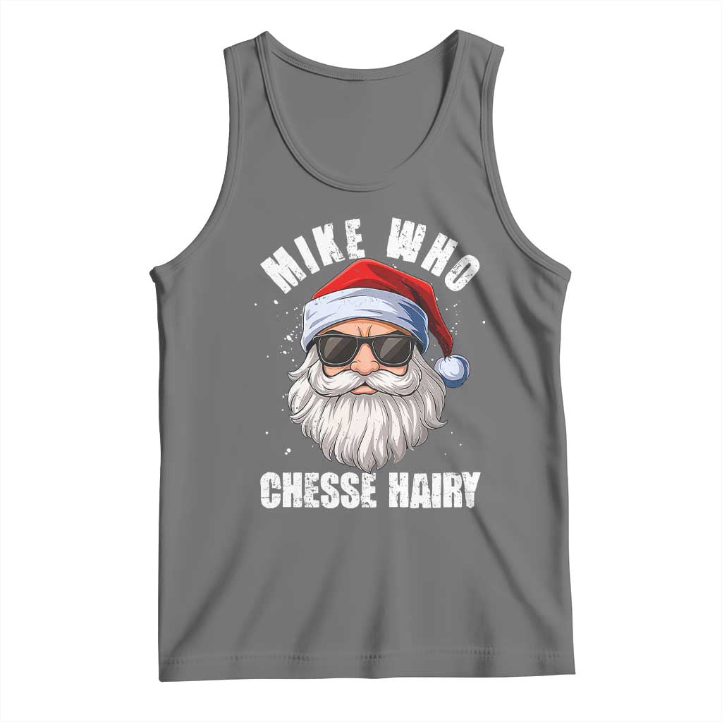 Funny Santa Jokes Tank Top Mike Who Chesse Hairy Inappropriate Adult Humor Christmas TS10 Black Heather Print Your Wear