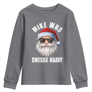Funny Santa Jokes Youth Sweatshirt Mike Who Chesse Hairy Inappropriate Adult Humor Christmas TS10 Charcoal Print Your Wear