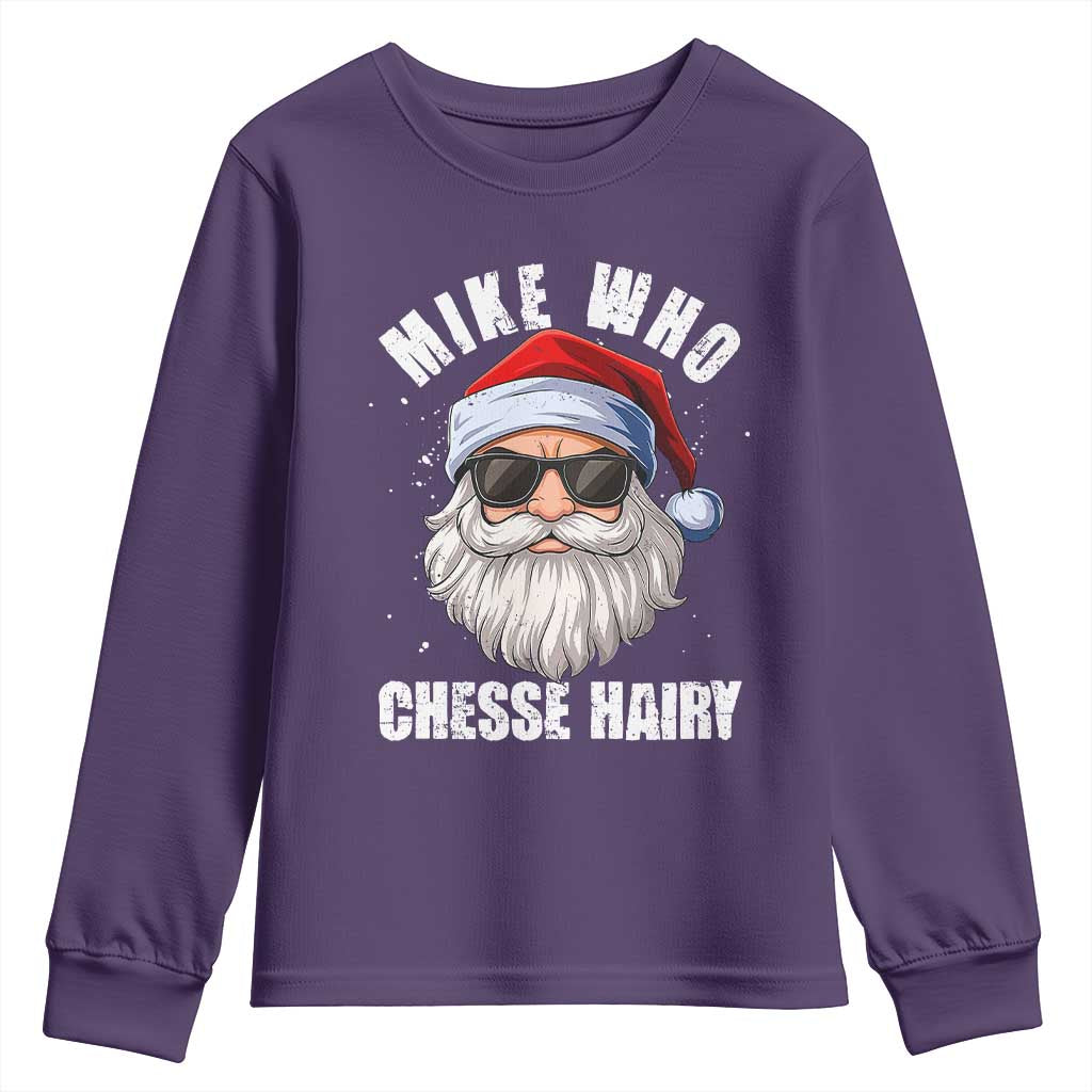 Funny Santa Jokes Youth Sweatshirt Mike Who Chesse Hairy Inappropriate Adult Humor Christmas TS10 Purple Print Your Wear