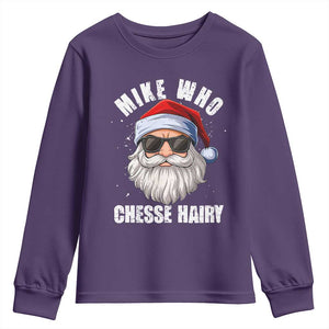 Funny Santa Jokes Youth Sweatshirt Mike Who Chesse Hairy Inappropriate Adult Humor Christmas TS10 Purple Print Your Wear