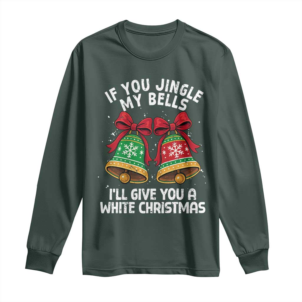 Jingle Bell Christmas Long Sleeve Shirt Funny Naughty White Elephant Gag Gift Exchange TS10 Dark Forest Green Print Your Wear