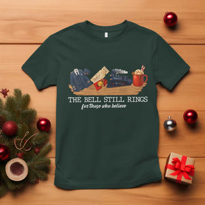 Believe Polar Express T Shirt The Bell Still Rings For Those Who Still Truly Believe TS10 Dark Forest Green Print Your Wear