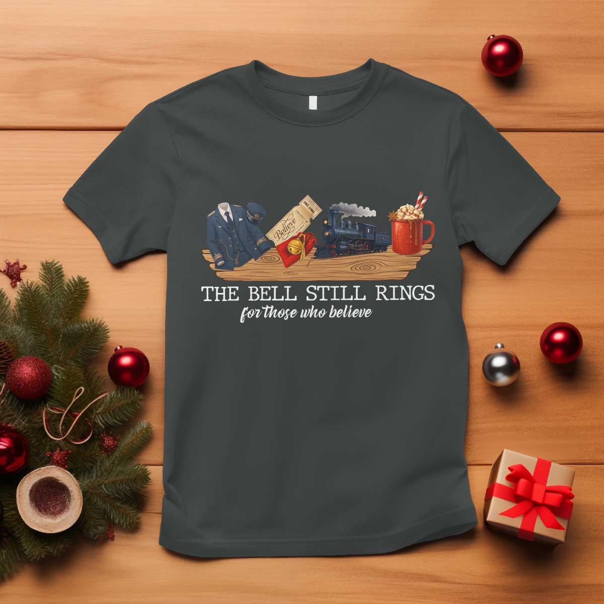 Believe Polar Express T Shirt The Bell Still Rings For Those Who Still Truly Believe TS10 Dark Heather Print Your Wear