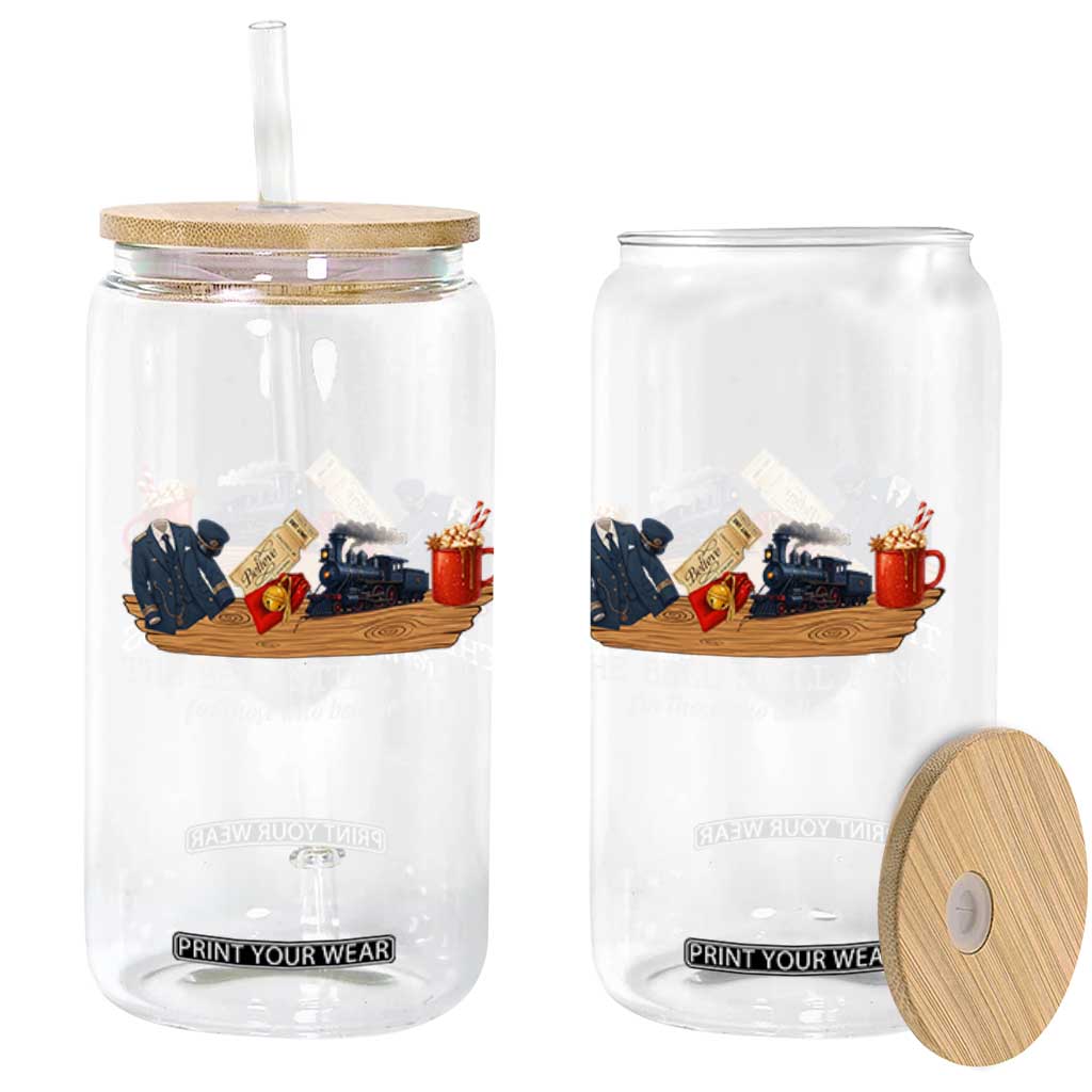Believe Polar Express Glass Can The Bell Still Rings For Those Who Still Truly Believe TS10 Print Your Wear