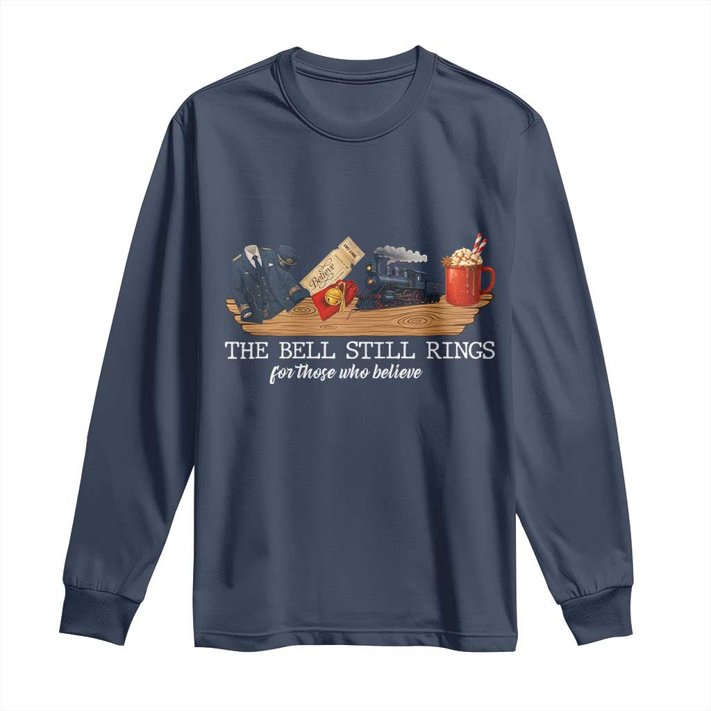 Believe Polar Express Long Sleeve Shirt The Bell Still Rings For Those Who Still Truly Believe TS10 Navy Print Your Wear