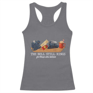 Believe Polar Express Racerback Tank Top The Bell Still Rings For Those Who Still Truly Believe TS10 Charcoal Print Your Wear