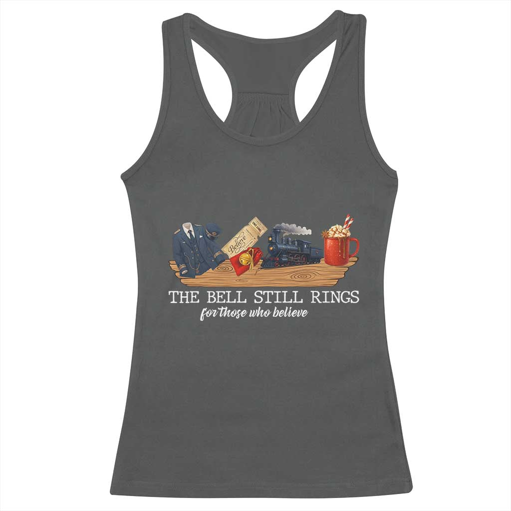 Believe Polar Express Racerback Tank Top The Bell Still Rings For Those Who Still Truly Believe TS10 Dark Heather Print Your Wear