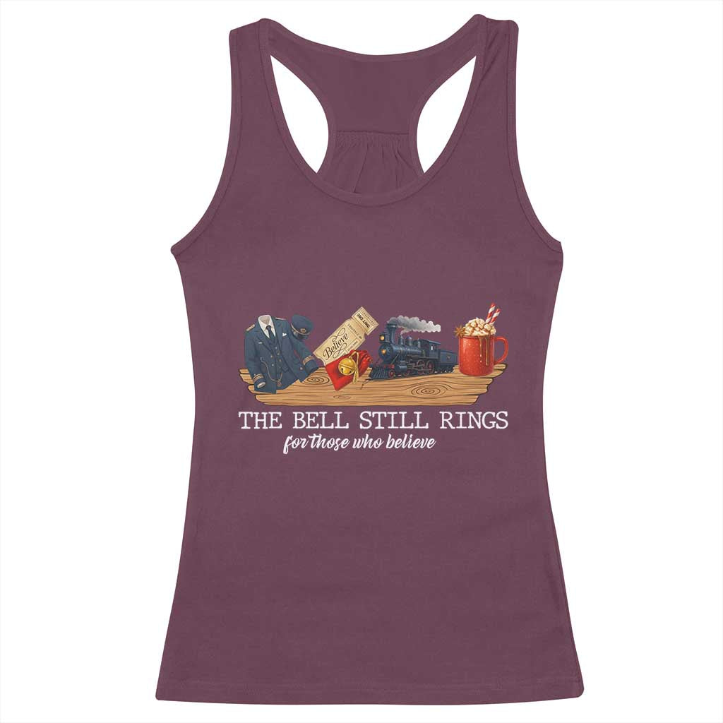 Believe Polar Express Racerback Tank Top The Bell Still Rings For Those Who Still Truly Believe TS10 Maroon Print Your Wear
