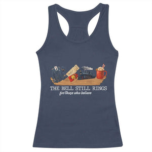 Believe Polar Express Racerback Tank Top The Bell Still Rings For Those Who Still Truly Believe TS10 Navy Print Your Wear