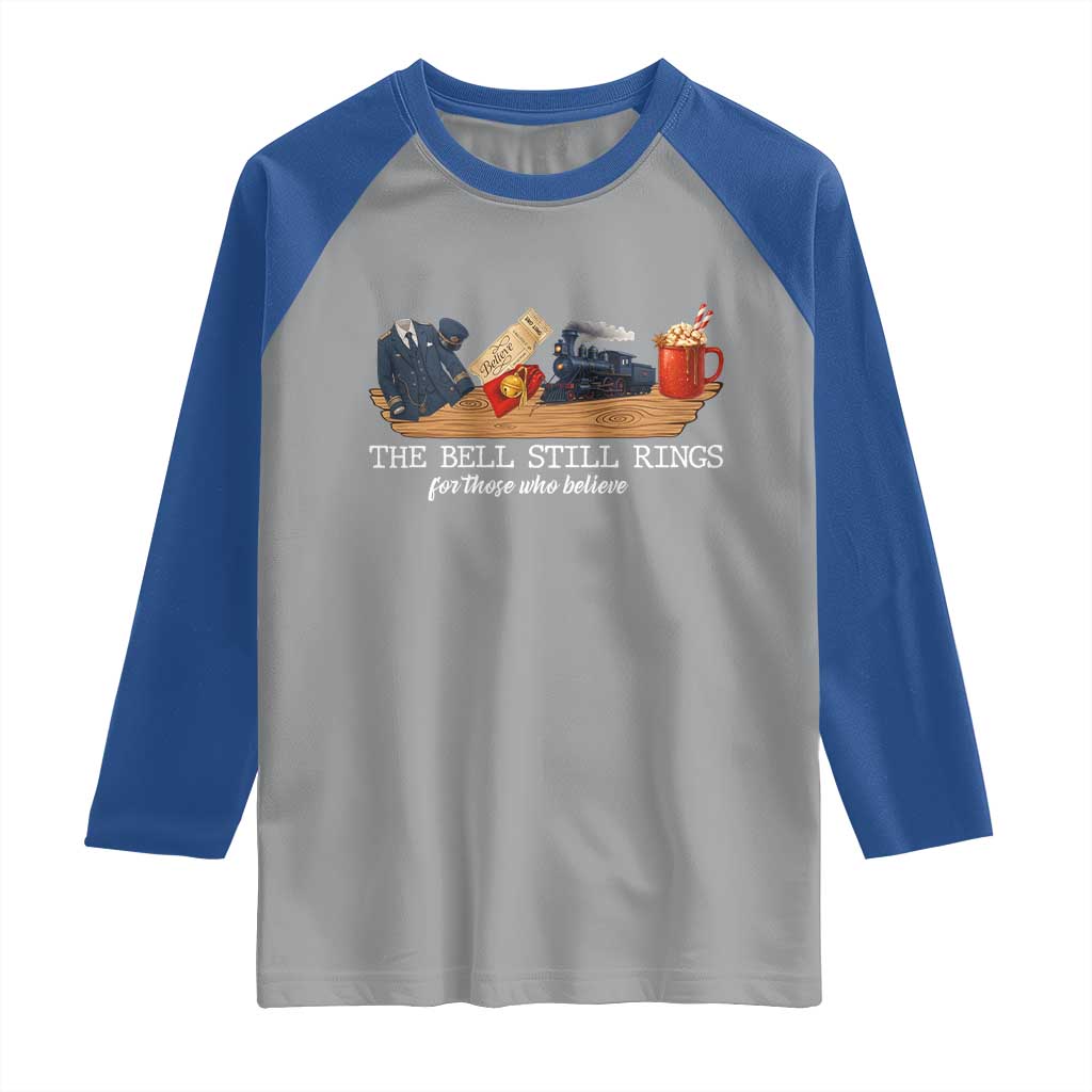 Believe Polar Express Raglan Shirt The Bell Still Rings For Those Who Still Truly Believe TS10 Sport Gray Royal Print Your Wear