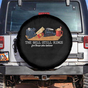 Believe Polar Express Spare Tire Cover The Bell Still Rings For Those Who Still Truly Believe TS10 No hole Black Print Your Wear
