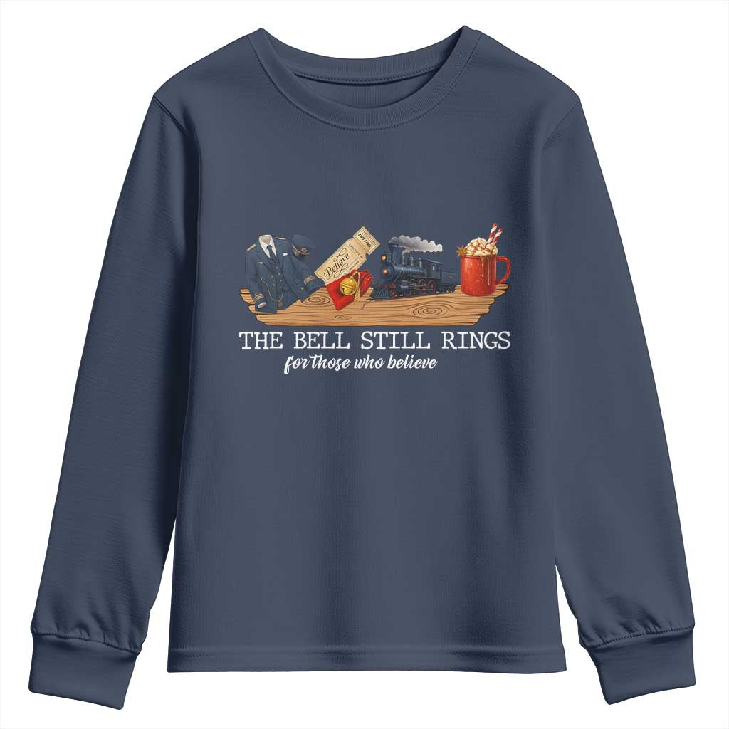 Believe Polar Express Youth Sweatshirt The Bell Still Rings For Those Who Still Truly Believe TS10 Navy Print Your Wear