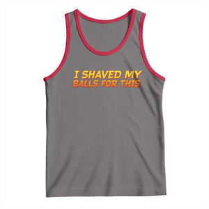 I Shaved My Balls For This Tank Top Funny Rude Meme Exchange Gag Gift TS10 Deep Heather Red Print Your Wear