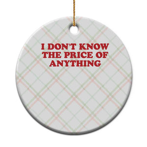 I Dont Know The Price Of Anything Ceramic Ornament Funny Retro TS10 1pc Christmas Plaid Print Your Wear