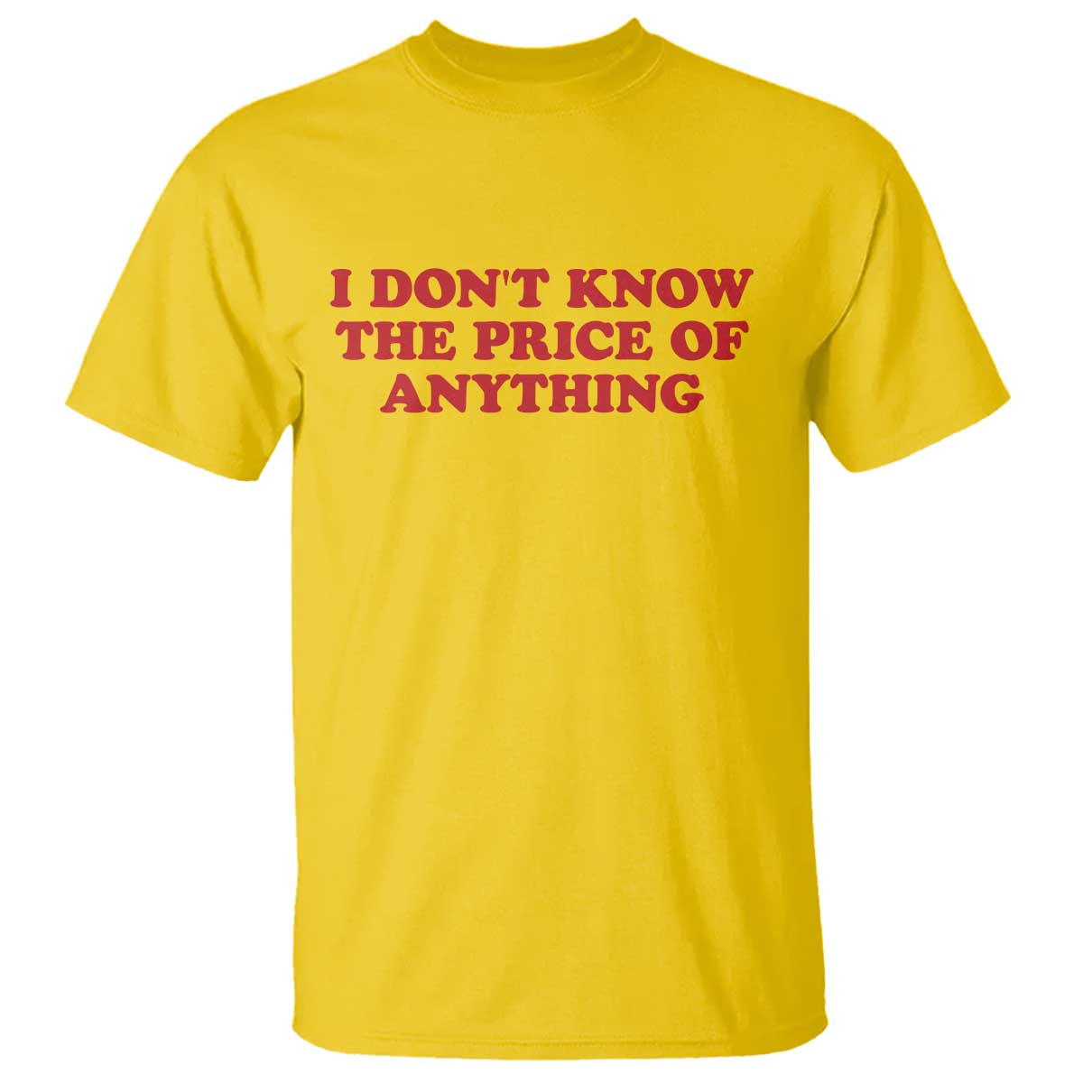 I Dont Know The Price Of Anything T Shirt Funny Retro TS10 Daisy Print Your Wear