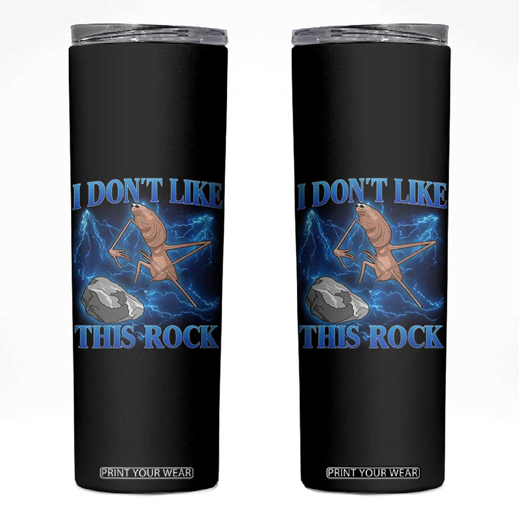 Marcus The Worm Meme Skinny Tumbler I Don't Like This Rock Bootleg TS10 Black Print Your Wear