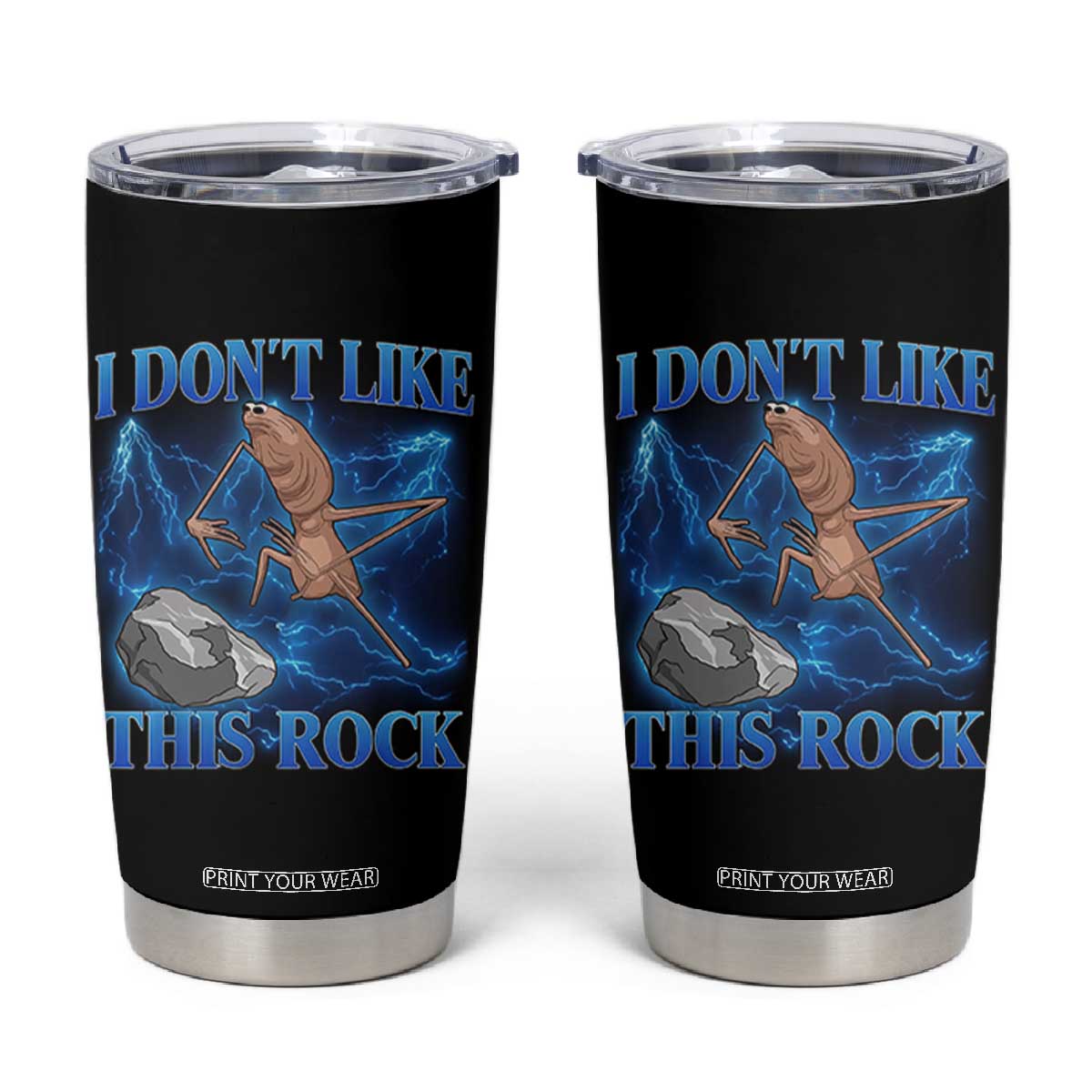 Marcus The Worm Meme Tumbler Cup I Don't Like This Rock Bootleg TS10 Black Print Your Wear