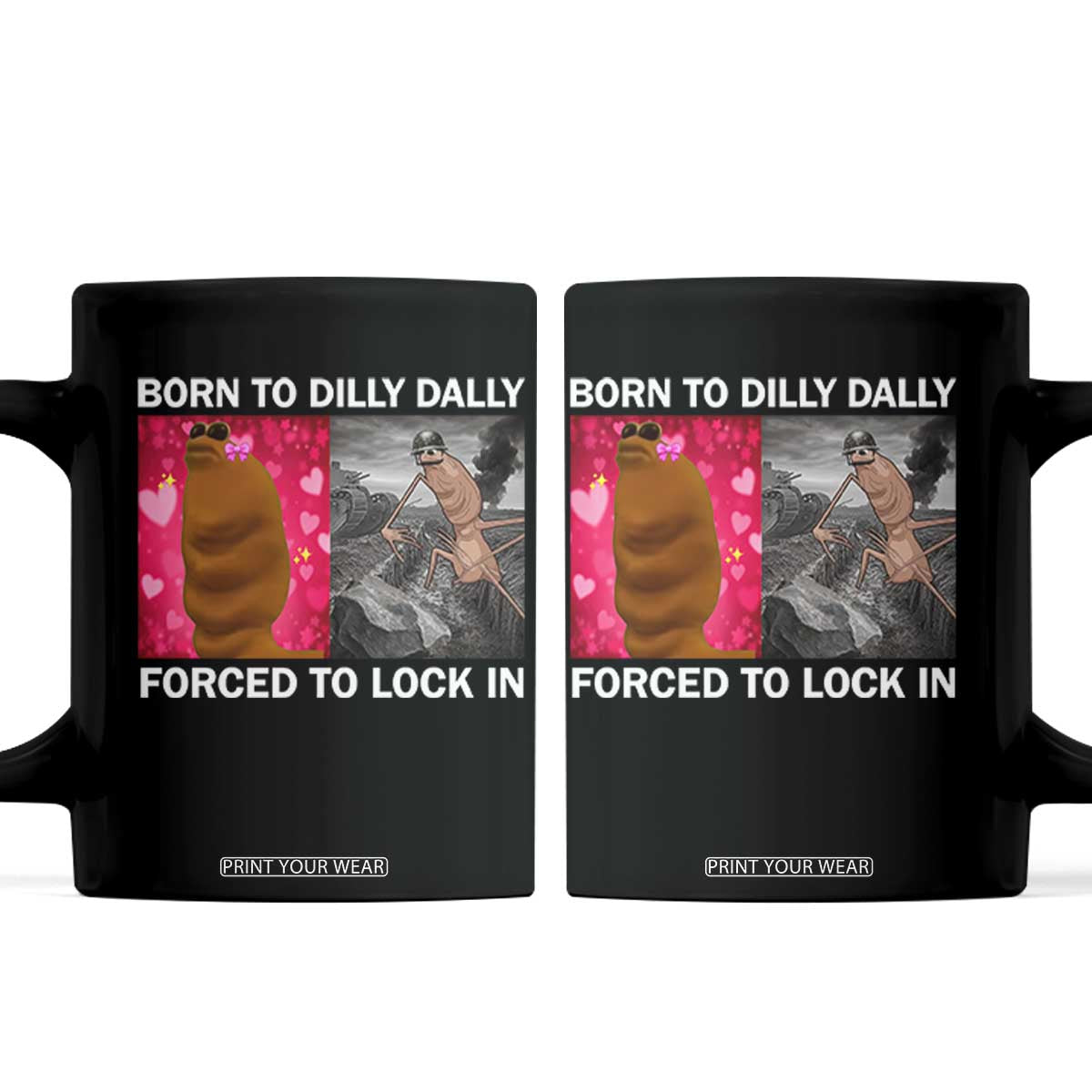 Marcus The Worm Meme Coffee Mug Born To Dilly Dally Forced To Lock In Funny Cute Brainrot TS10 Black Print Your Wear