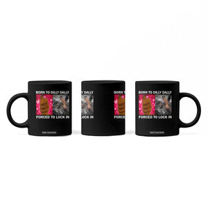 Marcus The Worm Meme Coffee Mug Born To Dilly Dally Forced To Lock In Funny Cute Brainrot TS10 Print Your Wear