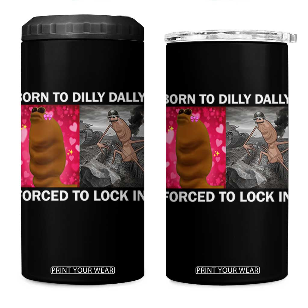 Marcus The Worm Meme 4 in 1 Can Cooler Tumbler Born To Dilly Dally Forced To Lock In Funny Cute Brainrot TS10 One Size: 16 oz Black Print Your Wear