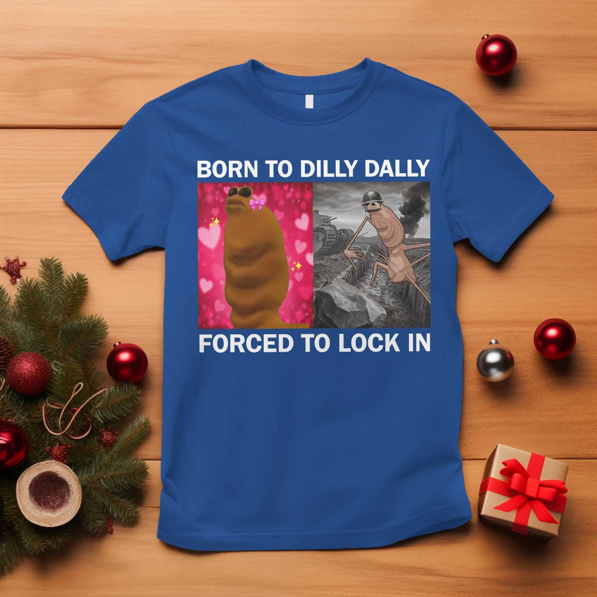 Marcus The Worm Meme T Shirt Born To Dilly Dally Forced To Lock In Funny Cute Brainrot TS10 Royal Blue Print Your Wear