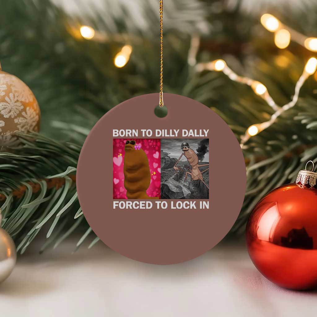 Marcus The Worm Meme Ceramic Ornament Born To Dilly Dally Forced To Lock In Funny Cute Brainrot TS10 1pc Mocha Print Your Wear