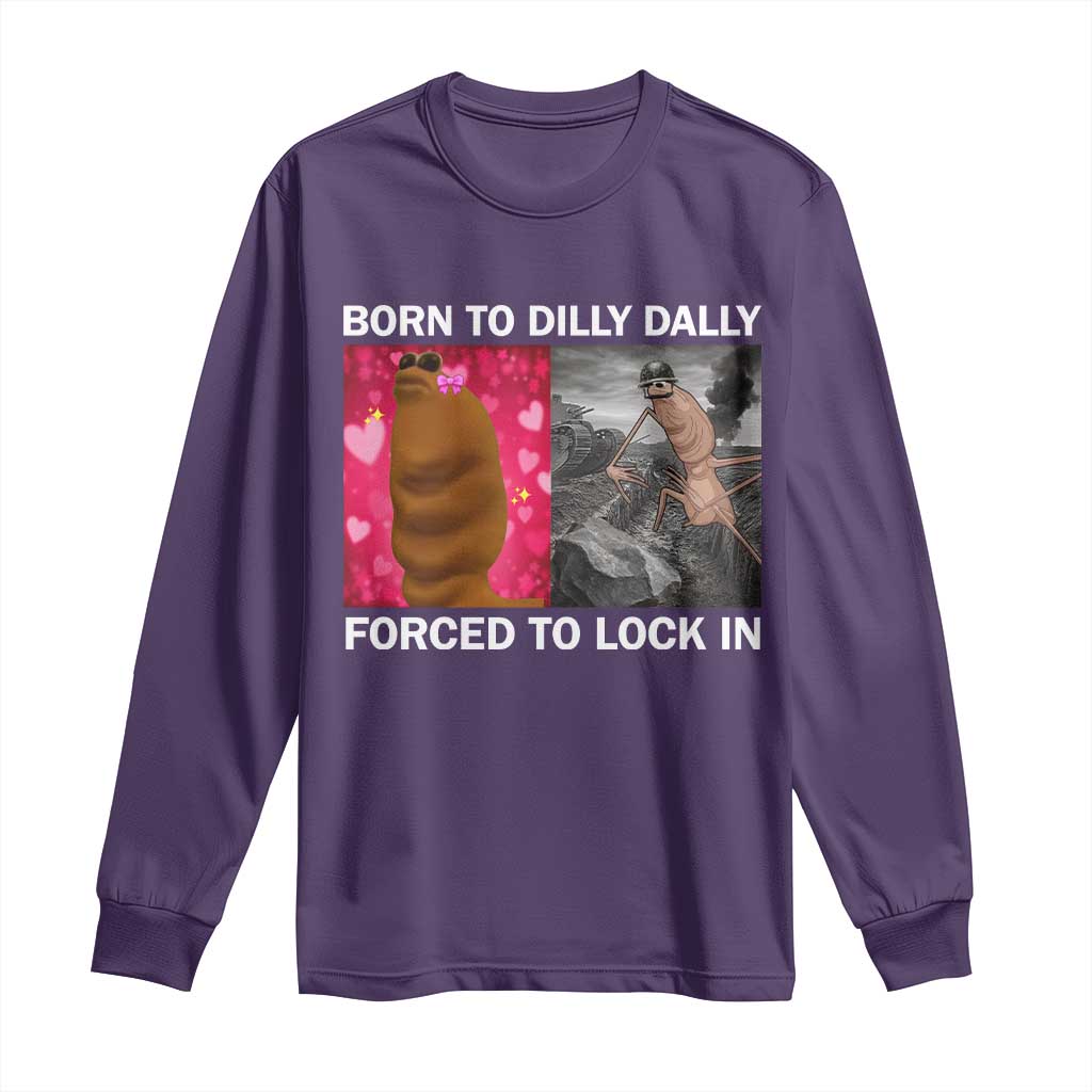 Marcus The Worm Meme Long Sleeve Shirt Born To Dilly Dally Forced To Lock In Funny Cute Brainrot TS10 Purple Print Your Wear