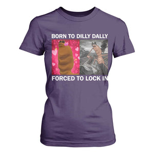 Marcus The Worm Meme T Shirt For Women Born To Dilly Dally Forced To Lock In Funny Cute Brainrot TS10 Purple Print Your Wear
