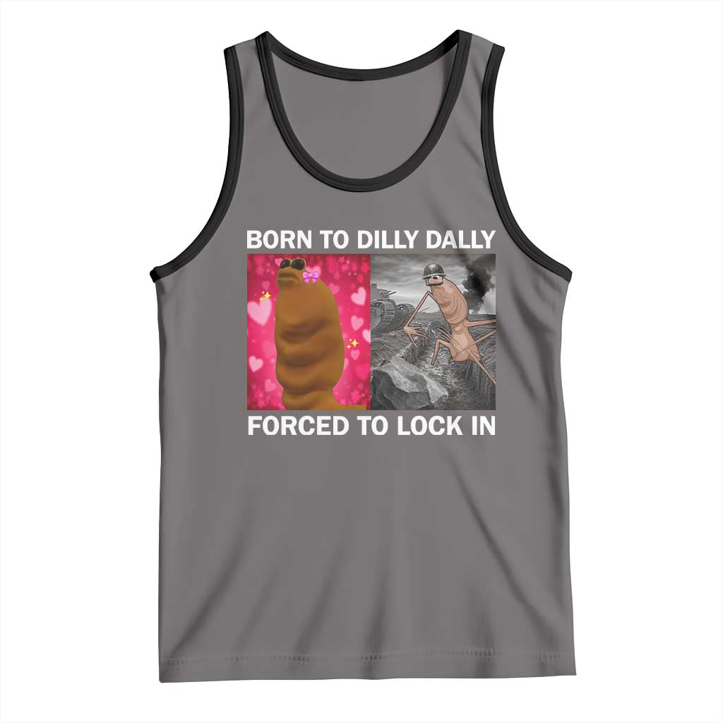 Marcus The Worm Meme Tank Top Born To Dilly Dally Forced To Lock In Funny Cute Brainrot TS10 Deep Heather Black Print Your Wear