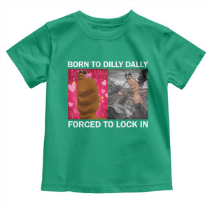 Marcus The Worm Meme Toddler T Shirt Born To Dilly Dally Forced To Lock In Funny Cute Brainrot TS10 Irish Green Print Your Wear