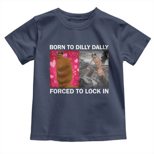 Marcus The Worm Meme Toddler T Shirt Born To Dilly Dally Forced To Lock In Funny Cute Brainrot TS10 Navy Print Your Wear