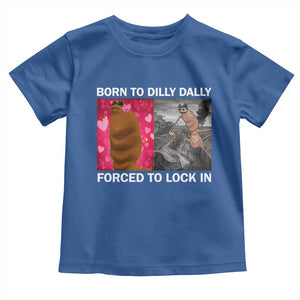 Marcus The Worm Meme Toddler T Shirt Born To Dilly Dally Forced To Lock In Funny Cute Brainrot TS10 Royal Blue Print Your Wear